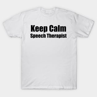 keep calm speech therapist T-Shirt